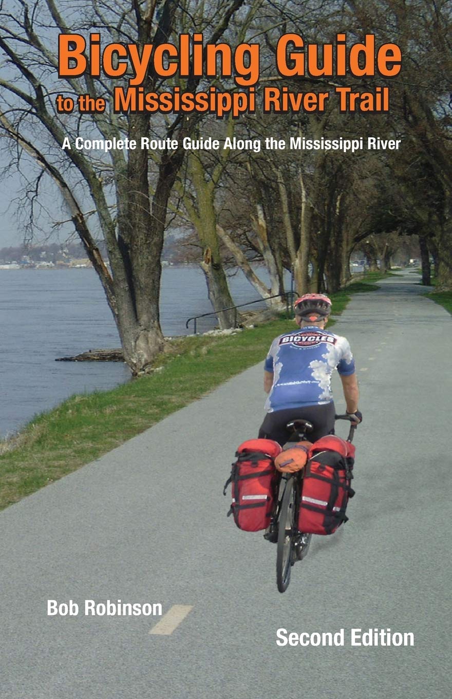 Bicycling Guide To The Mississippi River Trail: A Complete Route Guide Along The Mississippi River cover