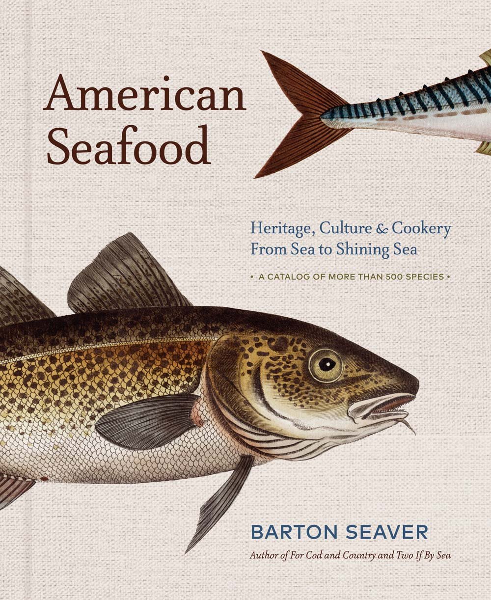 American Seafood: Heritage, Culture & Cookery From Sea to Shining Sea cover
