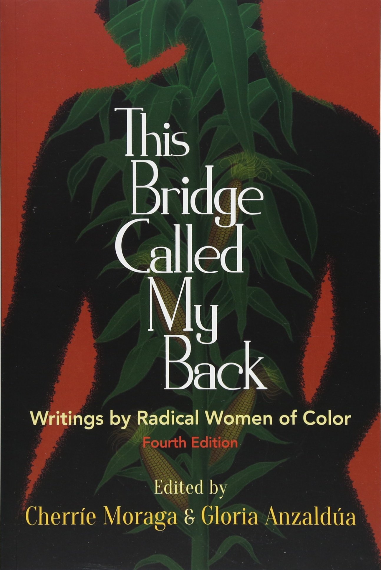 This Bridge Called My Back, Fourth Edition: Writings by Radical Women of Color cover